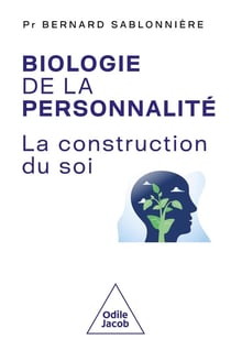 Biologie de la personnalité : La construction du soi