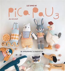 Les amis de Pica Pau Tome 3 : 20 amigurumis à crocheter