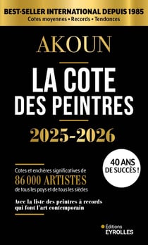 La cote des peintres : Best-seller international depuis 1985 (édition 2025/2026)