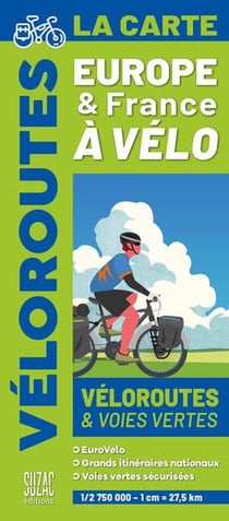 Europe et France à vélo, la carte : Véloroutes et voies vertes