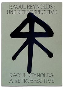 Raoul Reynolds : une rétrospective