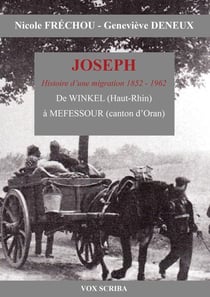 Joseph - histoire d'une migration 1852-1962