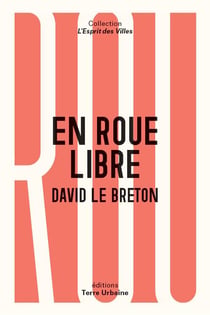 En roue libre - anthropologie sentimentale du vélo