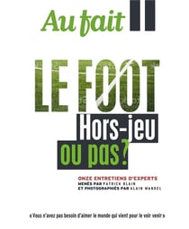 Au fait le foot : hors-jeu ou pas ?