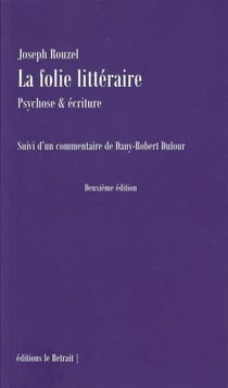 La folie litteraire - psychose & ecriture - 2eme edition