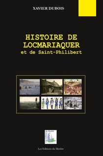 Histoire de Locmariaquer et de Saint-Philibert, des origines à 1945
