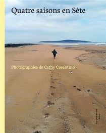 Quatre saisons en sète : photographies de cathy cosentino