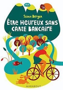 Être heureux sans carte bancaire
