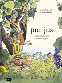 Pur jus - cultivons l'avenir dans les vignes
