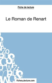 Le roman de Renart : analyse complète de l'oeuvre