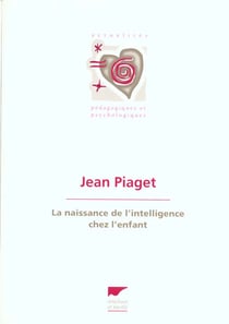 Naissance de l'intelligence chez l'enfant