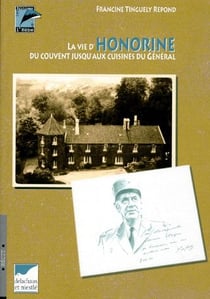 La vie d'honorine, du couvent jusqu'au cuisines du général