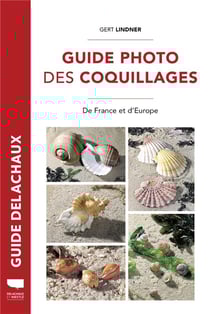 Guide Delachaux : guide photo des coquillages : de France et d'Europe