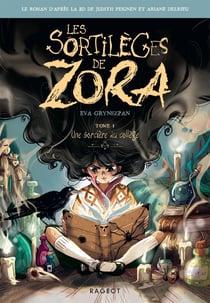 Les sortilèges de Zora Tome 1 : une sorcière au collège