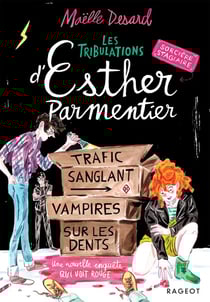 Les tribulations d'Esther Parmentier, sorcière stagiaire Tome 2 : Trafic sanglant, vampires sur les dents