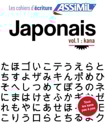Les cahiers d'écriture : japonais vol. 1 : kana