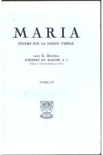 Maria - etudes sur la sainte vierge - tome 6
