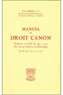 Manuel de droit canon - conforme au code de 1917 et aux plus récentes décisions du Saint-Siège