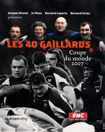 Les 40 gaillards - coupe du monde 2007