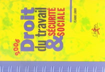 Droit du travail et sécurité sociale (édition 2006)