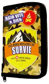 Les bons réflexes de survie en milieu hostile - agir vite & bien