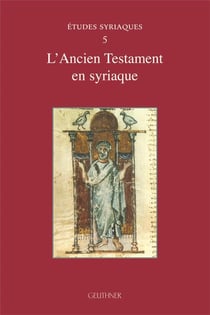 Études syriaques t.5 : l'ancien testament en syriaque