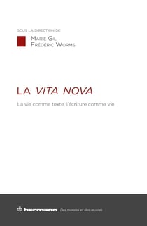 La Vita Nova : La vie comme texte, l'écriture comme vie