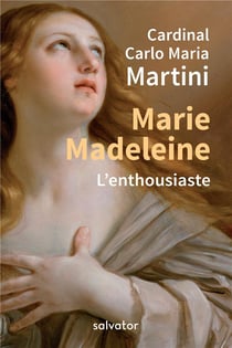 Marie Madeleine - l'enthousiaste