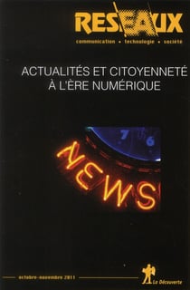 REVUE RESEAUX n.170 : actualités et citoyenneté à l'ère numérique