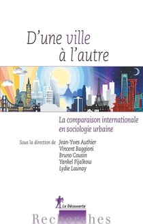 D'une ville à l'autre - la comparaison internationale en sociologie urbaine