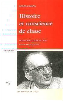 Histoire et conscience de classe : essais de dialectique marxiste