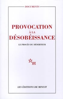 Provocation à la Désobéissance. Le procès du Déserteur
