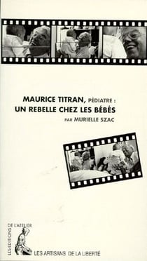 Maurice Titran, pédiatre: un rebelle chez les bébés