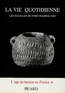 La vie quotidienne : les fouilles du Fort-Harrouard