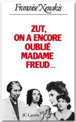 Zut ! on a encore oublié Madame Freud!