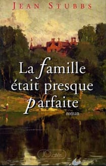 La famille etait presque parfaite
