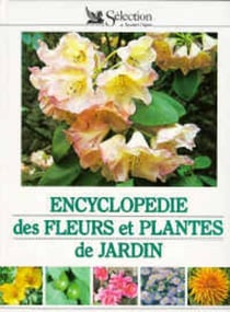 Encyclopedie des fleurs et plantes des jardins