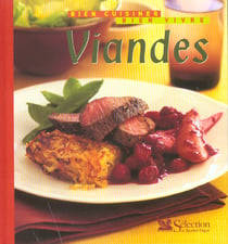 Bien cuisiner, bien vivre - viandes