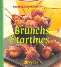 Bien cuisiner, bien vivre - brunchs et tartines
