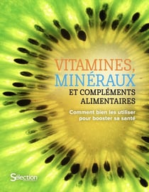 Vitamines, minéraux et compléments alimentaires