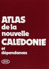 Atlas de la nouvelle-calédonie et dépendances