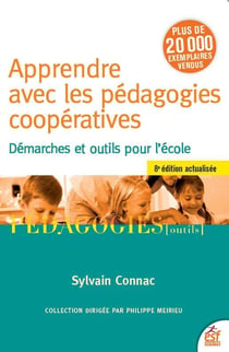 Apprendre avec les pédagogies coopératives : démarches et outils pour l'école (8e édition)