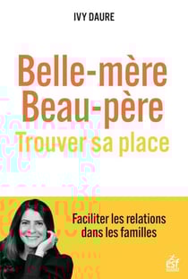 Belle-mère, beau-père , trouver sa place