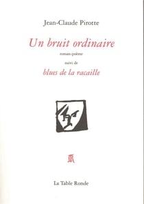 Un bruit ordinaire/blues de la racaille