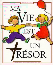 Ma vie est un trésor - ce1 - livre de l'enfant