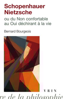 Schopenhauer - Nietzsche ou du non confortable au oui déchirant à la vie