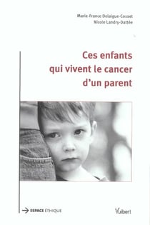 Ces enfants qui vivent le cancer d'un parent