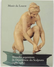 Nouvelles acquisitions du département des sculptures 1980-1983