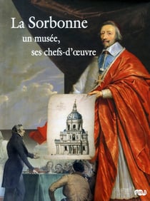 La sorbonne, un musée, ses chefs-d'oeuvre