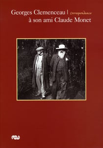 Georges Clémenceau à son ami Claude Monet - correspondance